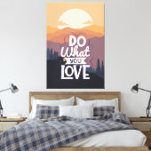 Toile Conception de devis motivationnelle Faites ce que  (Insitu(Chambre))