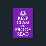 Toile Conserver la clame et la preuve Lire<br><div class="desc">Une parodie de 'Keep Calm' pour les enseignants. Vous pouvez modifier la couleur arrière - plan violet ou la taille et le libellé du texte.</div>