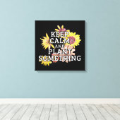 Toile Conserver le calme et quelque chose de Plante - Ga (Insitu (Plancher de Bois))