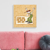 Toile Courage du chien lâché | Tu Me Fais Mal L'Air ! (Insitu(Salon))