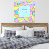 Toile Créativité "Make Weird Art" (Insitu(Chambre))