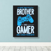 Toile Crushing deux titres Brother et Gamer (Insitu (Plancher de Bois))