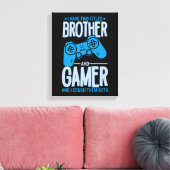 Toile Crushing deux titres Brother et Gamer (Insitu(Salon))