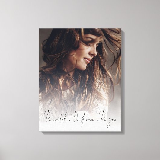 Toile Custom Photo Overlay Script Be Wild Be Free Be You (Recto)