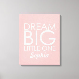 Toile d'Art Personnalisée Dream Big Little One Ros