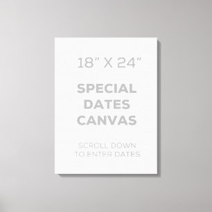Toile Dates Spéciales 18" x 24"