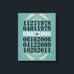 Toile Dates spéciales d'origine<br><div class="desc">Affichez les dates spéciales dans votre famille avec ce design d'art mural unique avec un design numérique personnalisé entièrement customisant. Dates suggérées : Date de naissance du conjoint no 1 - Date de naissance du conjoint no 2 - Date de naissance du Mariage - Date de naissance de l'enfant no...</div>