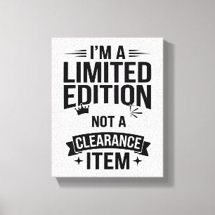 Toile Découvrez cette unique "édition limitée"