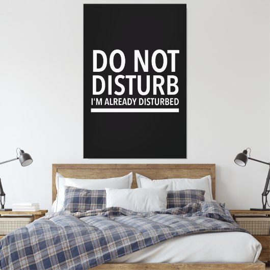 Toile Do not disturb funny quotes white (Insitu(Chambre))