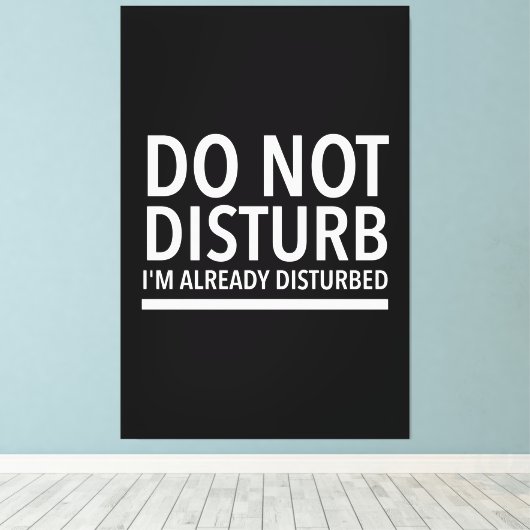 Toile Do not disturb funny quotes white (Insitu (Plancher de Bois))