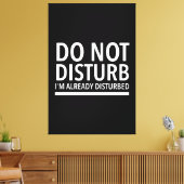 Toile Do not disturb funny quotes white (Insitu(Salon))