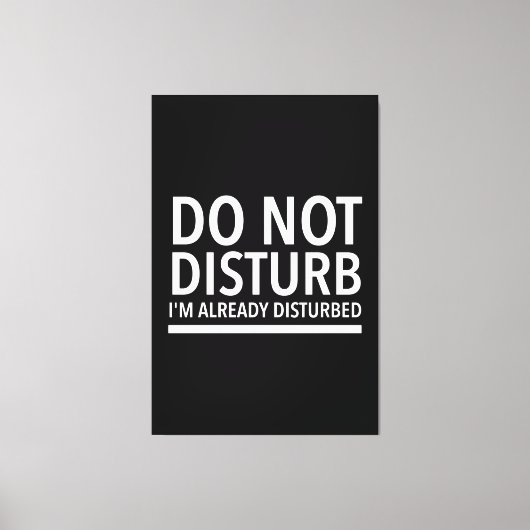 Toile Do not disturb funny quotes white (Recto)