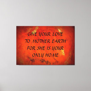 Toile Donnez Votre Amour à la Terre Mère