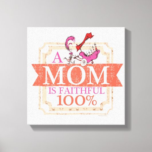 Toile Dr Seuss | Une Mère Est Fidèle 100% (Recto)