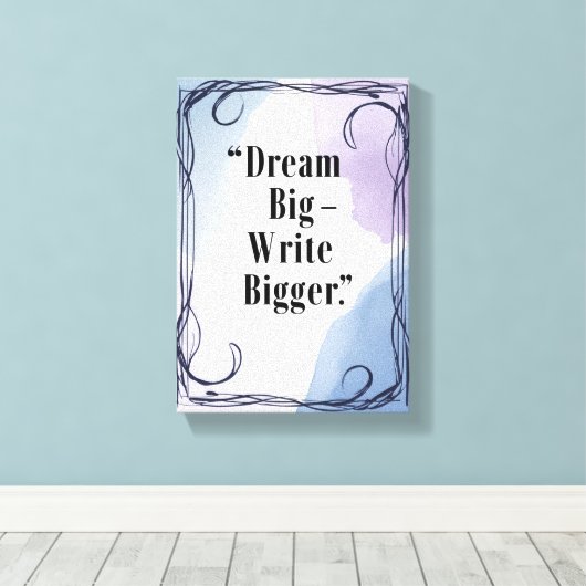Toile Dream Big Write Plus Grande (Insitu (Plancher de Bois))