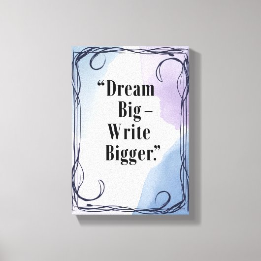 Toile Dream Big Write Plus Grande (Recto)