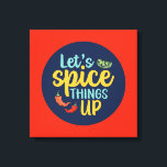 Toile Drôle Cuisine épices choses en haut Cuisine murale<br><div class="desc">Art de la typographie colorée avec des couleurs rétro et vibrantes. Des puns et des citations amusants sur la nourriture, la cuisine, la cuisson et la restauration. Décor parfait pour votre cuisine, diner, café, boulangerie ou restaurant. La couleur Arrière - plan (le cercle et le carré) est personnalisable via l'outil...</div>