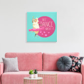 Toile Drôle Message - Juste Danse À Propos 1 (Insitu(Salon))