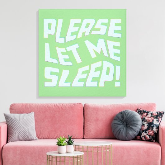 Toile Drôle S'Il Vous Plaît Laissez-Moi Dormir L'Art Tex (Insitu(Salon))