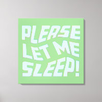 Drôle S'Il Vous Plaît Laissez-Moi Dormir L'Art Tex