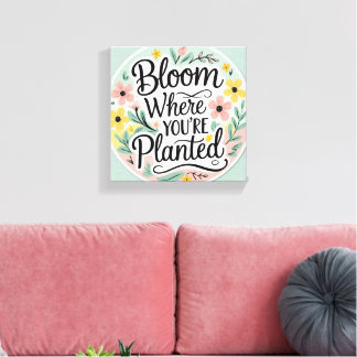 Toile étirée florale « Fleurissez où vous êtes pla