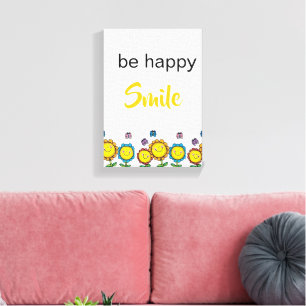 Toile étirée Soyez heureux Sourire Tournesols Flor