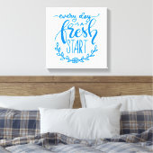 Toile Every day is A Fresh Start (Insitu(Chambre))
