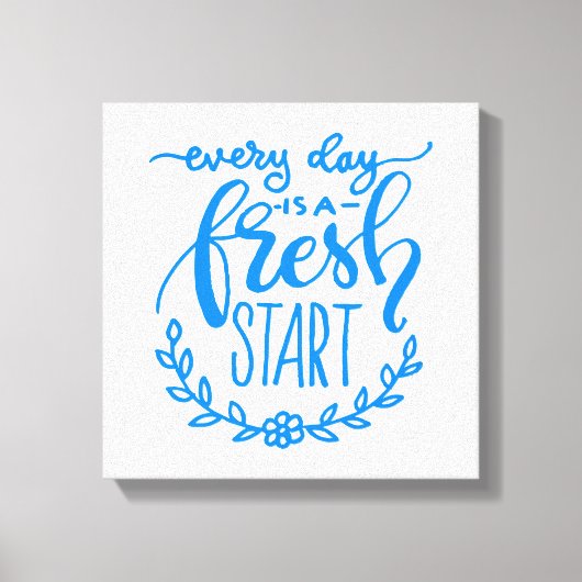 Toile Every day is A Fresh Start (Recto)