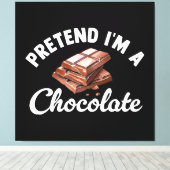 Toile Fais semblant que je suis une tablette de chocolat (Insitu (Plancher de Bois))