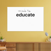 Toile Fait pour éduquer l'enseignant (Insitu(Salon))