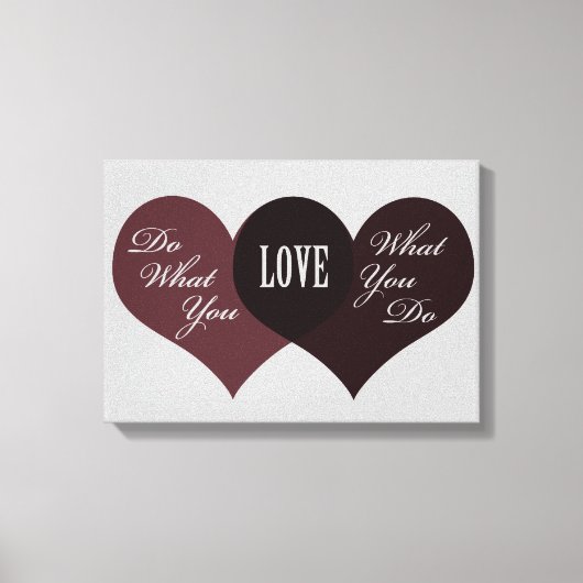 Toile Faites ce que vous aimez (Recto)