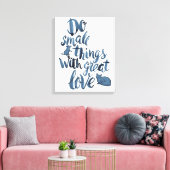 Toile Faites De Petites Choses Avec Un Grand Amour (Insitu(Salon))