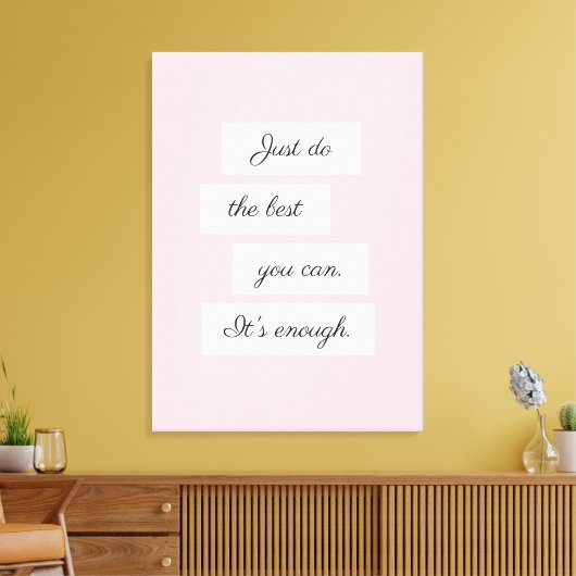 Toile Faites De Votre Mieux (Insitu(Salon))