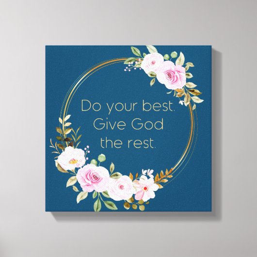 Toile Faites de votre mieux donner à Dieu le reste - Fem (Recto)