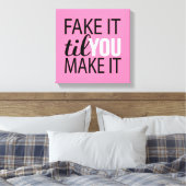 Toile Faites-Le Faux Jusqu'À Ce Que Vous Le Faisiez (Insitu(Chambre))