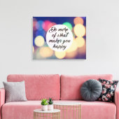 Toile Faites plus de ce qui vous rend heureux (Insitu(Salon))