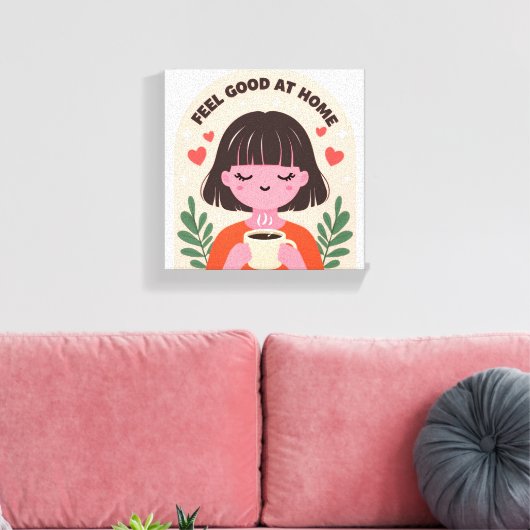 Toile feel good at home wall print art (Insitu(Salon))