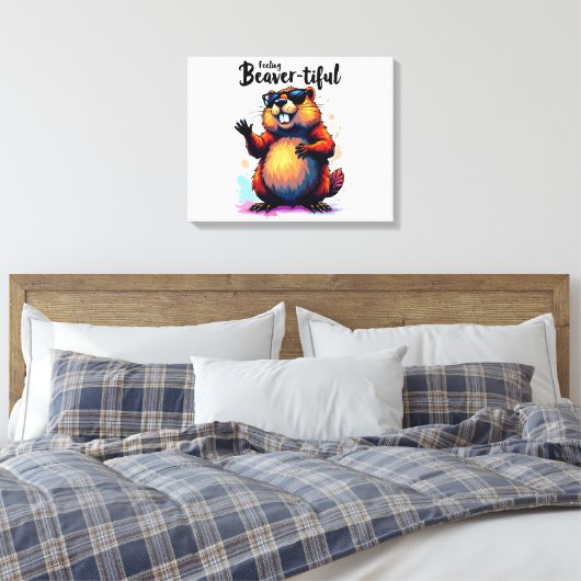 Toile Feeling Beaver-tiful - Funny Beaver Graphic (Insitu(Chambre))
