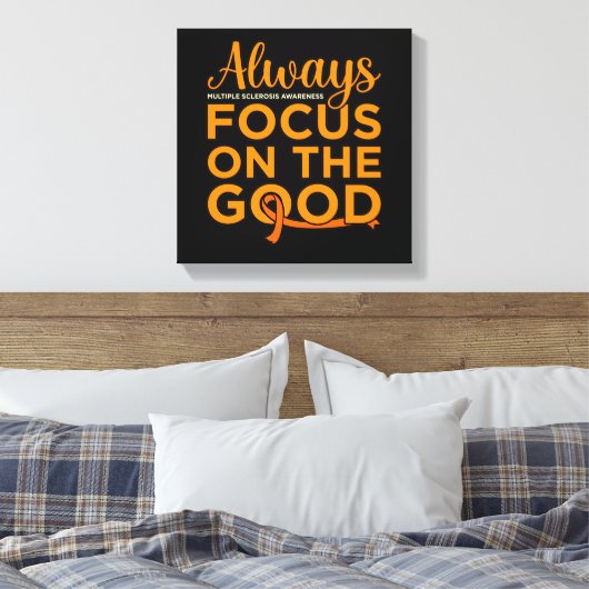 Toile Focus On Good Multiple Sclerosis (Insitu(Chambre))