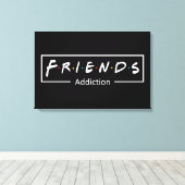 Toile Friends Addiction (Insitu (Plancher de Bois))