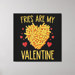 Toile Frites Sont Mon Valentin
