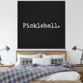 Toile Fun Black Retro White Texte Pickball Déclaration (Insitu(Chambre))