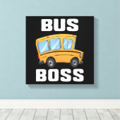 Toile Funny Bus Boss School Bus Driver (Insitu (Plancher de Bois))