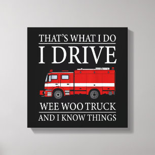 Toile Funny Firefighter C'est ce que je fais Conduire We