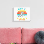 Toile Funny Gen X Generation Sarcasm Gen X Metal Slide A (Insitu(Salon))