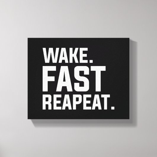 Toile Funny Wake Fast Repeat Graphisme Sarcastique (Recto)