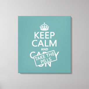 Toile Gardez le calme et prenez les pilules (dans toutes