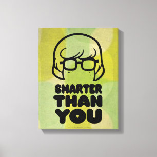 Toile Graphique Velma "plus intelligent que vous"