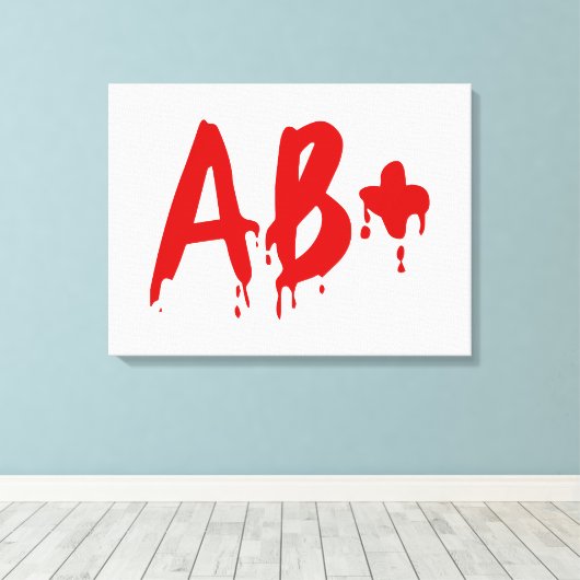 Toile Groupe sanguin AB+ Positif #Hôpital d'horreur (Insitu (Plancher de Bois))