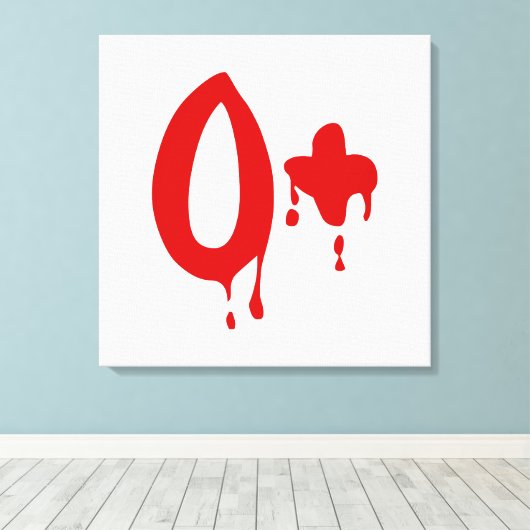 Toile Groupe sanguin O+ Positif #Hôpital d'horreur (Insitu (Plancher de Bois))